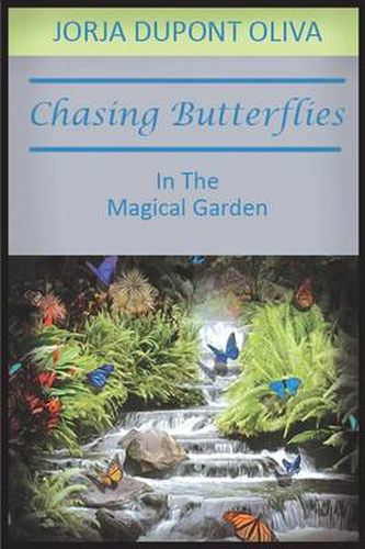 Cover image for Chasing Butterflies in the Magical Garden