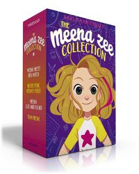 Cover image for The Meena Zee Boxed Set: Meena Meets Her Match; Never Fear, Meena's Here!; Meena Lost and Found; Team Meena