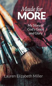 Cover image for Made for More: My Story of God's Grace and Glory