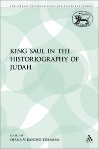 Cover image for King Saul in the Historiography of Judah