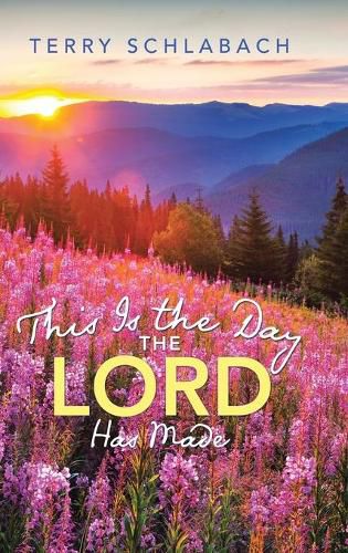 Cover image for This Is the Day the Lord Has Made