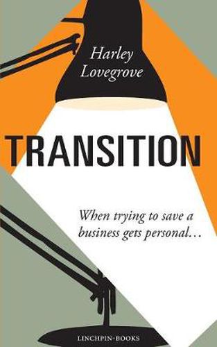 Cover image for Transition: When Saving a Business Gets Personal