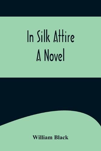 Cover image for In Silk Attire; A Novel