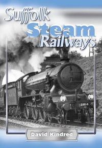 Cover image for Suffolk Steam Railways