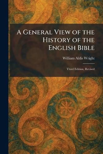 Cover image for A General View of the History of the English Bible