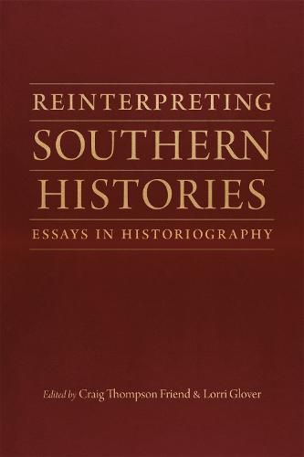 Reinterpreting Southern Histories: Essays in Historiography