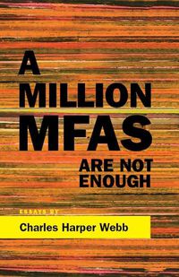 Cover image for A Million MFAs Are Not Enough