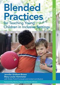 Cover image for Blended Practices for Teaching Young Children in Inclusive Settings