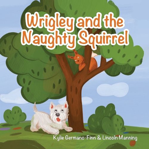 Cover image for Wrigley and the Naughty Squirrel