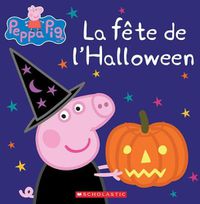 Cover image for Peppa Pig: La Fete de l'Halloween