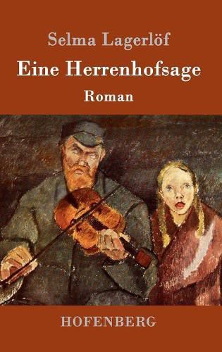 Eine Herrenhofsage: Roman