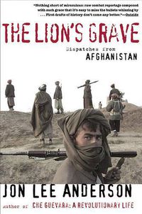 Cover image for The Lion's Grave: Dispatches from Afghanistan