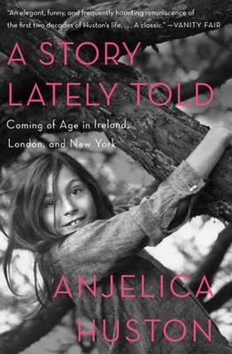 Cover image for A Story Lately Told: Coming of Age in Ireland, London, and New York