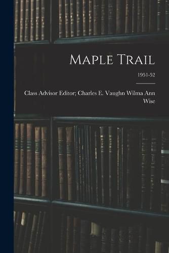 Cover image for Maple Trail; 1951-52