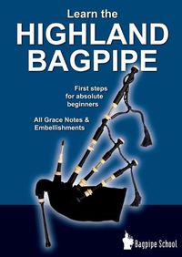 Cover image for Learn the Highland Bagpipe - first steps for absolute beginners