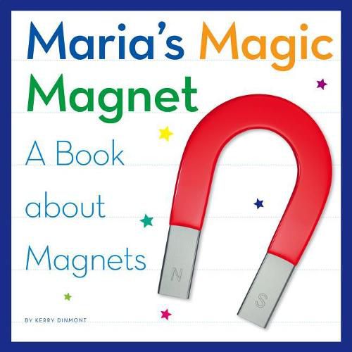 Cover image for Maria's Magic Magnet: A Book about Magnets