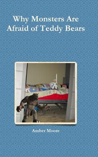 Cover image for Why Monsters are Afraid of Teddy Bears