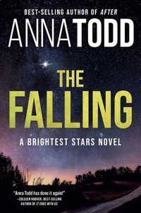 Cover image for The Falling: A Brightest Stars Novel