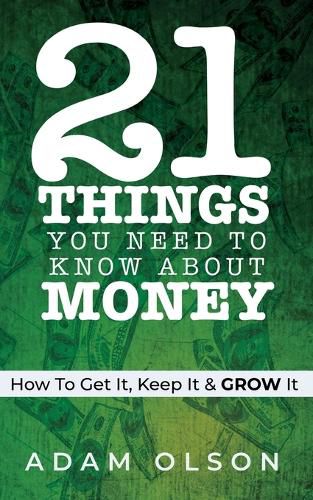 Cover image for 21 Things You Need to Know About Money