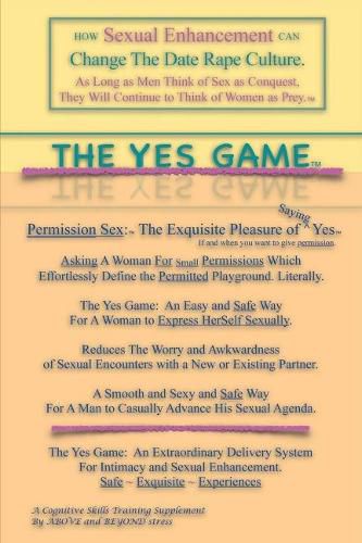 Cover image for The Yes Game: How Sexual Enhancement Can Change the Date Rape Culture