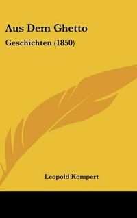 Cover image for Aus Dem Ghetto: Geschichten (1850)