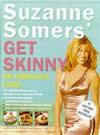 Cover image for Suzanne Somers' Get Skinny on Fabulous Food