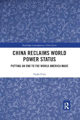 Cover image for China Reclaims World Power Status: Putting an end to the world America made