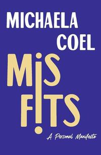 Cover image for Misfits: A Personal Manifesto