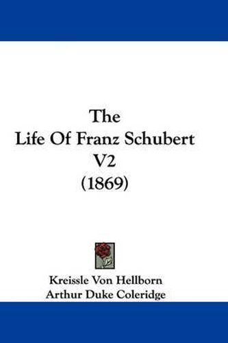 The Life Of Franz Schubert V2 (1869)