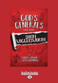 Cover image for God's Generals For Kids: Smith Wiggleworth