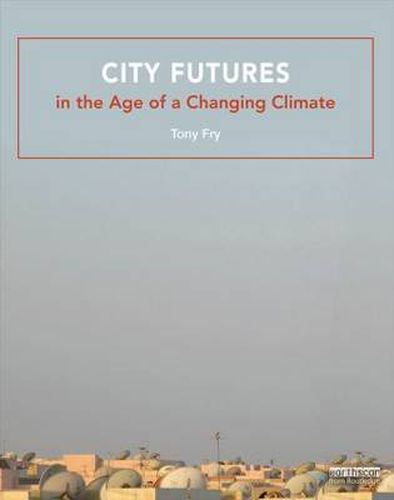 Cover image for City Futures in the Age of a Changing Climate