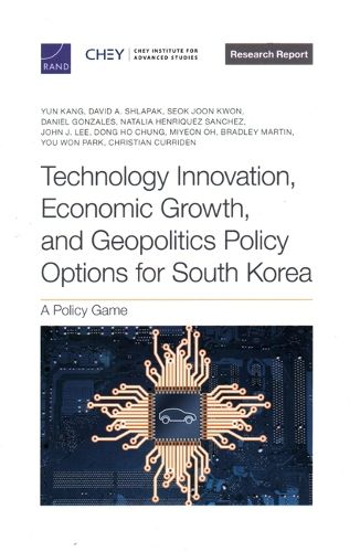 Technology Innovation, Economic Growth, and Geopolitics Policy Options for South Korea