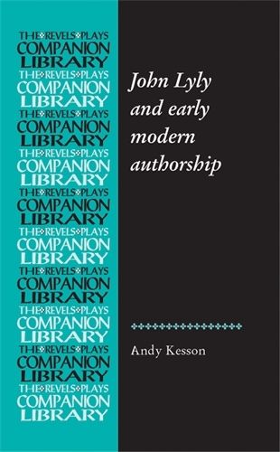 Cover image for John Lyly and Early Modern Authorship