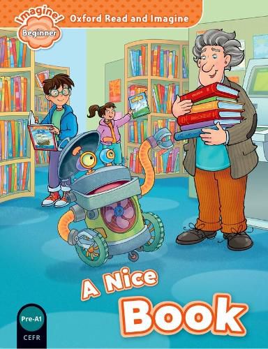 Cover image for Oxford Read and Imagine: Beginner: A Nice Book