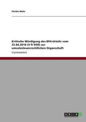Cover image for Kritische Wurdigung des BFH-Urteils vom 22.04.2010 (V R 9/09) zur umsatzsteuerrechtlichen Organschaft