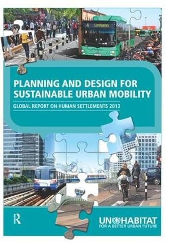 Cover image for Planning and Design for Sustainable Urban Mobility: Global Report on Human Settlements 2013