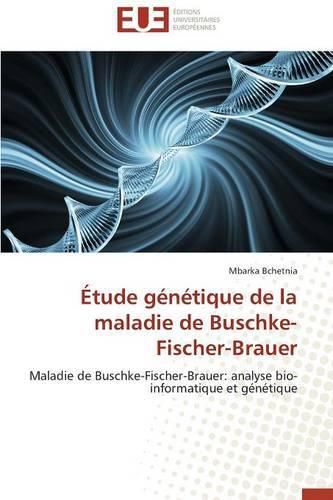 Cover image for tude G n tique de la Maladie de Buschke-Fischer-Brauer