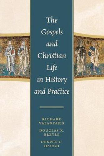 Cover image for The Gospels and Christian Life in History and Practice