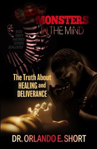 Cover image for Monsters In the Mind The Truth About Healing and Deliverance