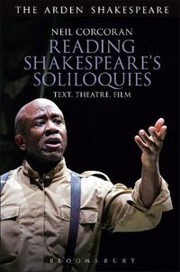 Cover image for Reading Shakespeare's Soliloquies: Text, Theatre, Film