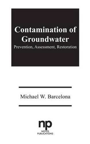 Cover image for Contamination of Groundwater: Prevention, Assessment, Restoration