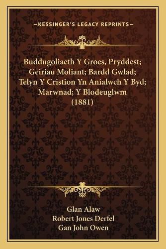 Buddugoliaeth y Groes, Pryddest; Geiriau Moliant; Bardd Gwlad; Telyn y Cristion Yn Anialwch y Byd; Marwnad; Y Blodeuglwm (1881)