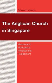 Cover image for The Anglican Church in Singapore