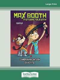 Cover image for Max Booth Future Sleuth: Film Flip