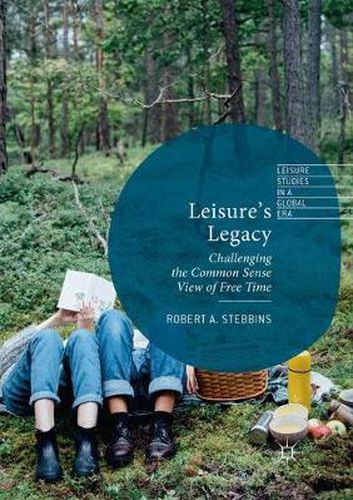 Cover image for Leisure's Legacy: Challenging the Common Sense View of Free Time