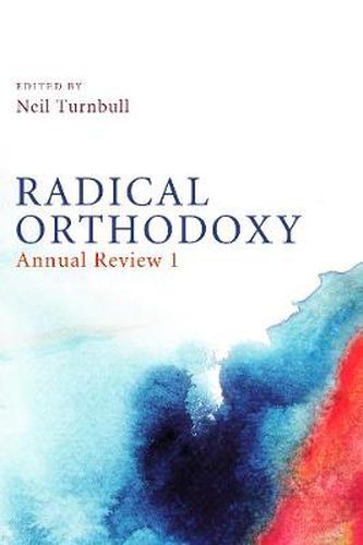 Cover image for Radical Orthodoxy: Annual Review I