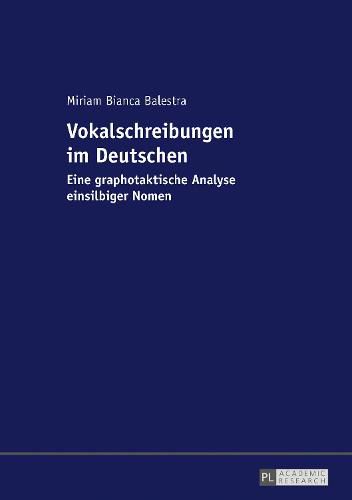 Cover image for Vokalschreibungen Im Deutschen: Eine Graphotaktische Analyse Einsilbiger Nomen