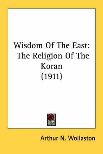 Wisdom of the East: The Religion of the Koran (1911)