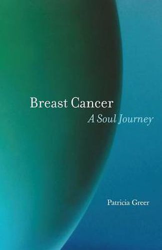 Cover image for Breast Cancer: A Soul Journey