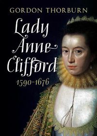 Cover image for Lady Anne Clifford 1590-1676